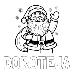 Online izdelana pobarvanka - Pobarvanka imena DOROTEJA in pobarvanka nasmejanega Božička s polno vrečo daril