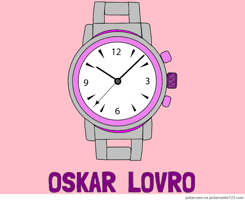 POBARVANA POBARVANKA - Pobarvanka imena OSKAR  LOVRO in pobarvanka ročne ure