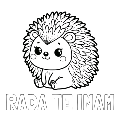 Online izdelana pobarvanka - Pobarvanka imena RADA TE IMAM in pobarvanka nasmejanega ježka