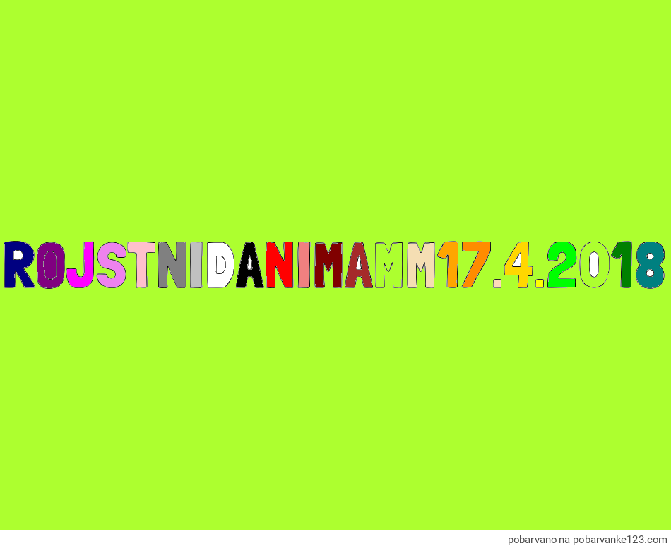POBARVANA POBARVANKA - Pobarvanka imena ROJSTNIDANIMAMM17.4.2018