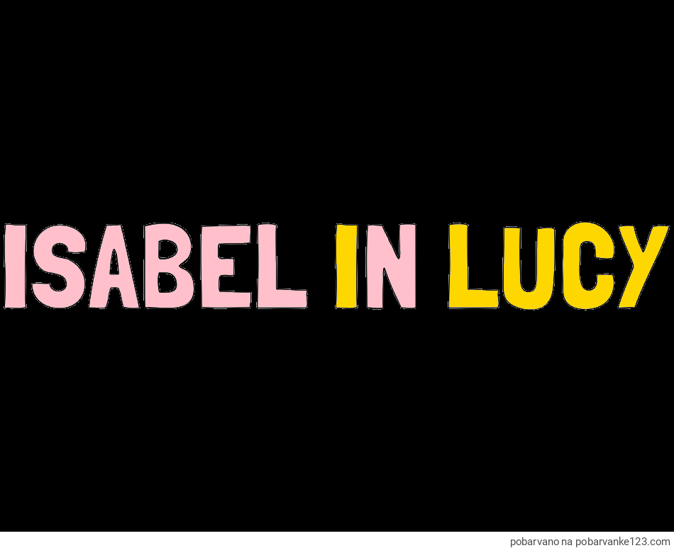 POBARVANA POBARVANKA - Pobarvanka imena ISABEL IN LUCY