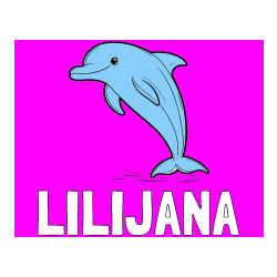 Pobarvana pobarvanka - Pobarvanka imena LILIJANA in pobarvanka delfina