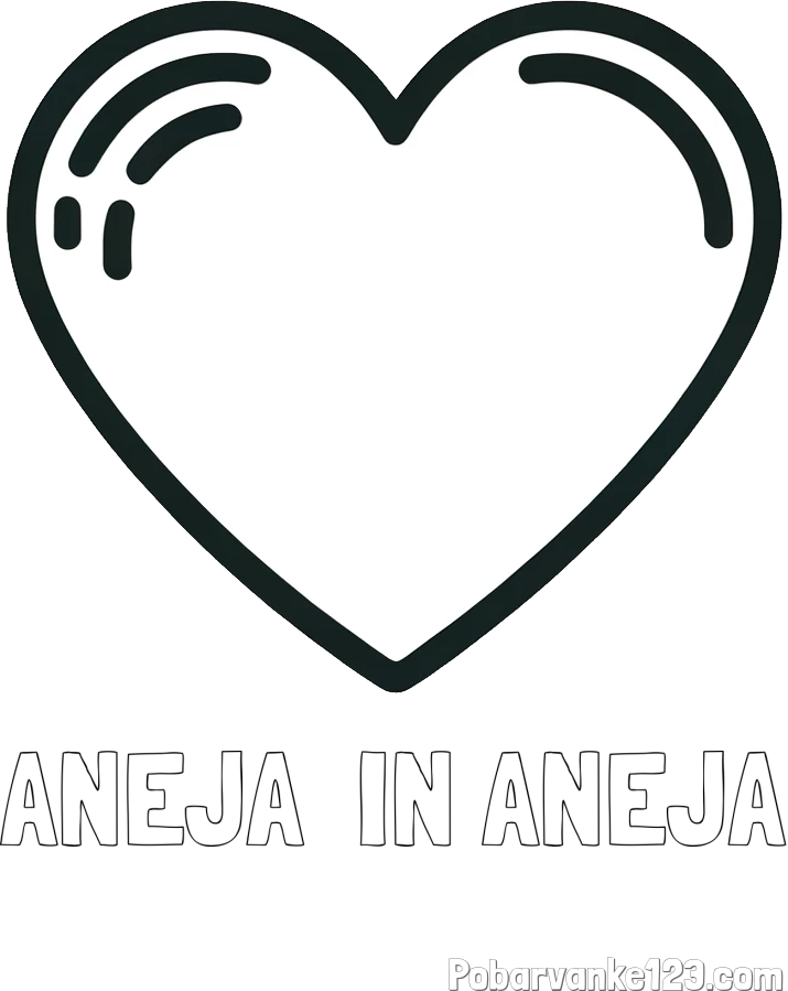 Pobarvanka imena ANEJA  IN ANEJA in pobarvanka lepega srčka