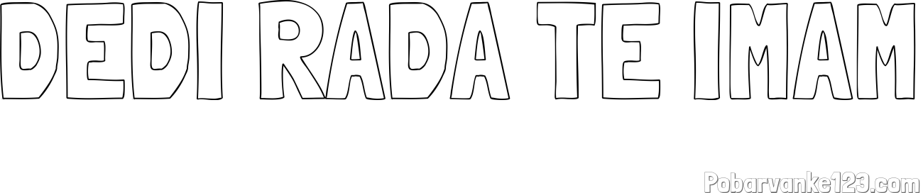 Pobarvanka imena DEDI RADA TE IMAM