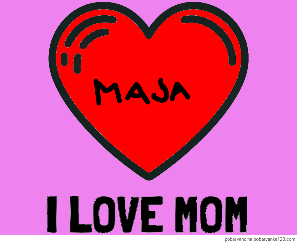 POBARVANA POBARVANKA - Pobarvanka imena I LOVE MOM in pobarvanka lepega srčka