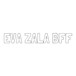 Online izdelana pobarvanka - Pobarvanka imena EVA ZALA BFF