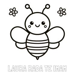 Online izdelana pobarvanka - Pobarvanka imena LAURA RADA TE IMAM in otroška pobarvanka čebele