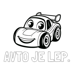 Online izdelana pobarvanka - Pobarvanka imena AVTO JE LEP. in pobarvanka otroškega avtomobila