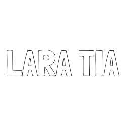 Online izdelana pobarvanka - Pobarvanka imena LARA TIA