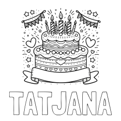 Online izdelana pobarvanka - Pobarvanka imena TATJANA in pobarvanka velike torte za rojstni dan